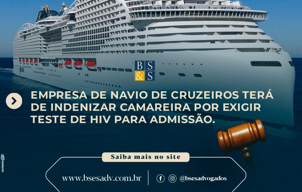 Empresa de navio de cruzeiros terá de indenizar camareira por exigir teste de HIV para admissão