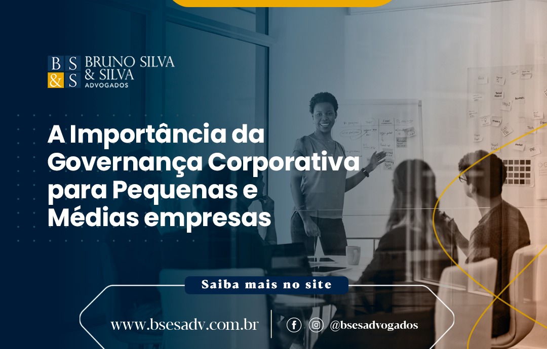 A IMPORTÂNCIA DA GOVERNANÇA CORPORATIVA PARA PEQUENAS E MÉDIAS EMPRESAS