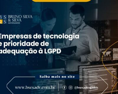 Empresas de tecnologia e prioridade de adequação à LGPD