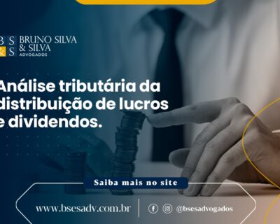 ANÁLISE TRIBUTÁRIA DA DISTRIBUIÇÃO DE LUCROS E DIVIDENDOS