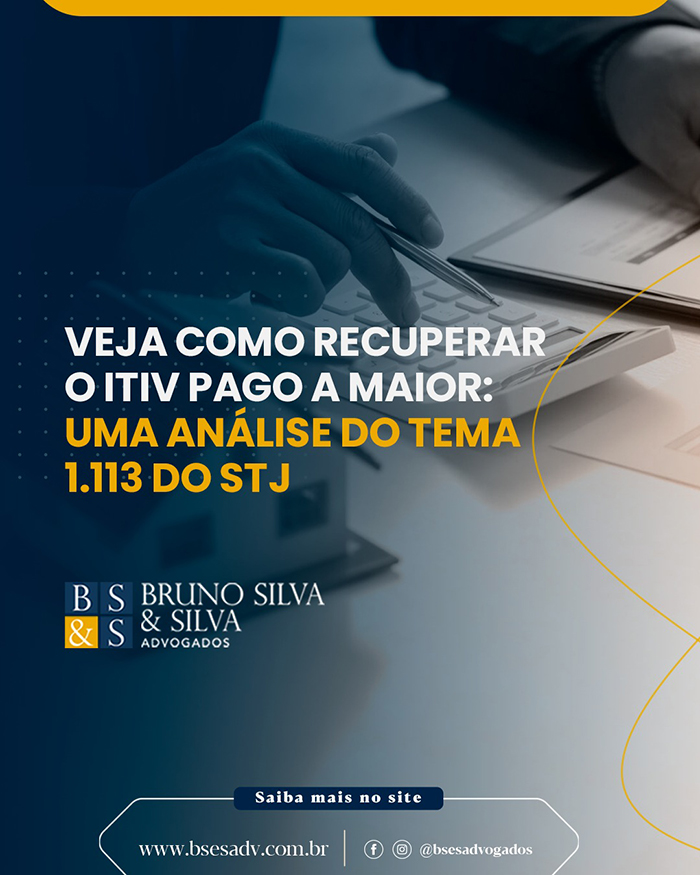 VEJA COMO RECUPERAR O ITIV PAGO A MAIOR: UMA ANÁLISE DO TEMA 1.113 DO STJ