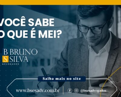 VOCÊ SABE O QUE É MEI?