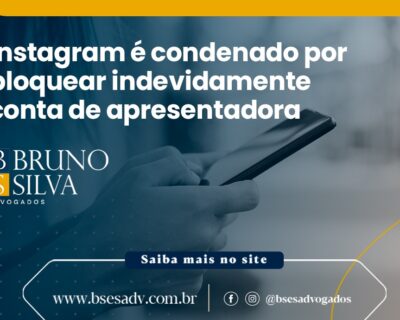 Instagram é condenado por bloquear indevidamente conta de apresentadora