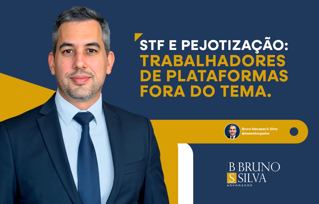 STF E PEJOTIZAÇÃO: TRABALHADORES DE PLATAFORMAS FORA DO TEMA