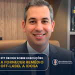 JUÍZ CONDENA PLANO DE SAÚDE A FORNECER REMÉDIO OFF-LABEL A IDOSA