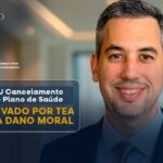 STJ: CANCELAMENTO DE PLANO DE SAÚDE MOTIVADO POR TEA GERA DANO MORAL