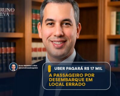 UBER PAGARÁ R$ 17 MIL A PASSAGEIRO POR DESEMBARQUE EM LOCAL ERRADO