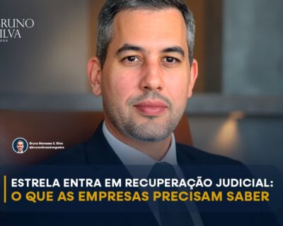 ESTRELA ENTRA EM RECUPERAÇÃO JUDICIAL: O QUE AS EMPRESAS PRECISAM SABER