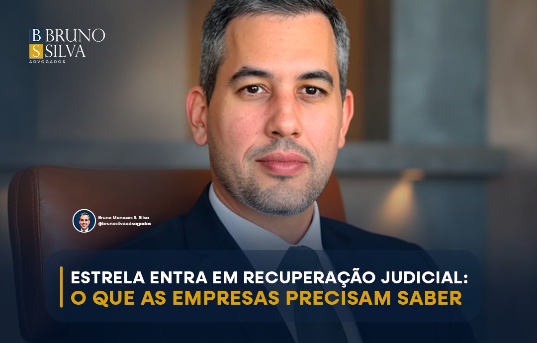ESTRELA ENTRA EM RECUPERAÇÃO JUDICIAL: O QUE AS EMPRESAS PRECISAM SABER
