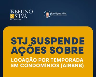 STJ SUSPENDE AÇÕES SOBRE LOCAÇÃO POR TEMPORADA EM CONDOMÍNIOS (AIRBNB)
