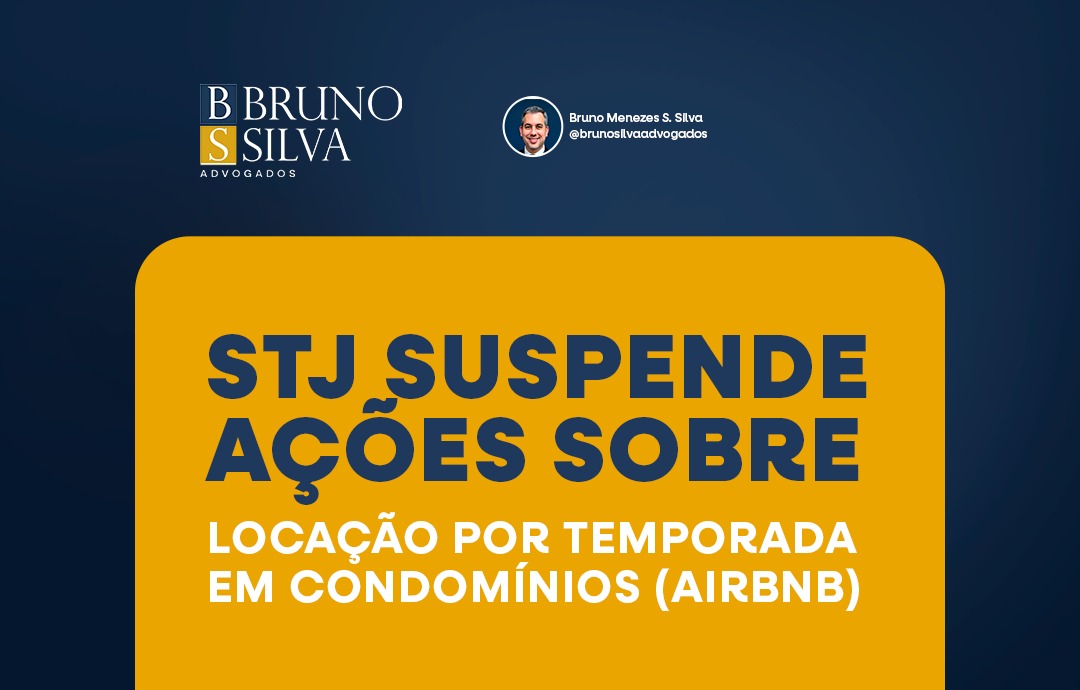 STJ SUSPENDE AÇÕES SOBRE LOCAÇÃO POR TEMPORADA EM CONDOMÍNIOS (AIRBNB)